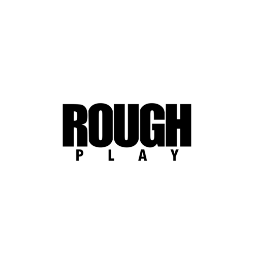 ROUGHPLAY